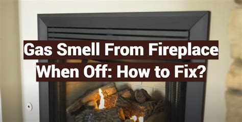 do gas fireplaces have a smell